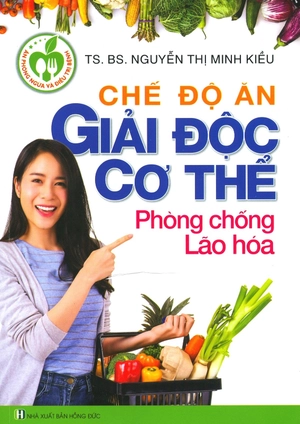 chế độ ăn giải độc cơ thể phòng chống lão hóa - Ảnh 2