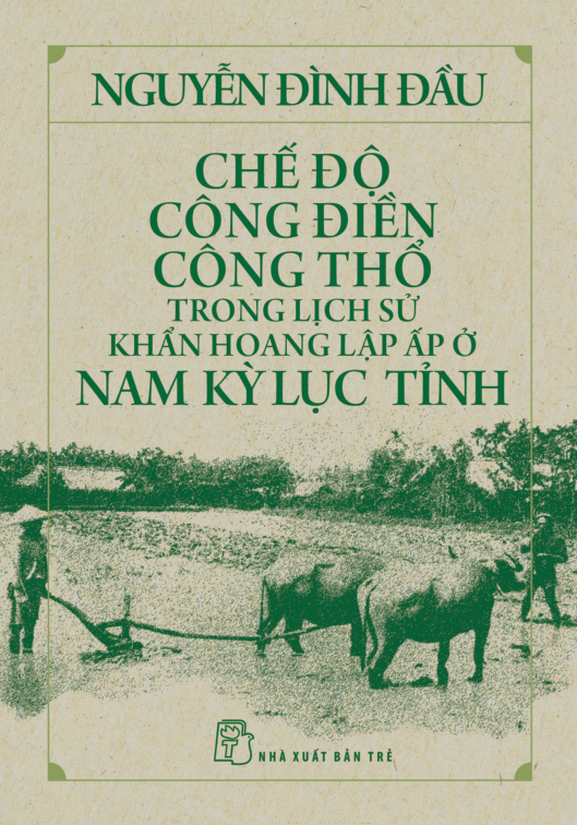 chế độ công điền công thổ trong lịch sử khẩn hoang lập ấp ở nam kỳ lục tỉnh - Ảnh 3