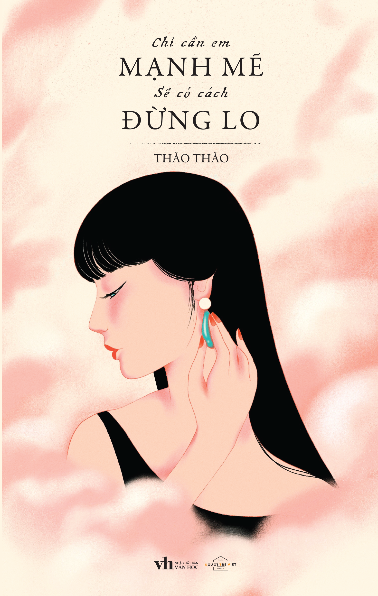 chỉ cần em mạnh mẽ sẽ có cách đừng lo - tặng kèm bookmark - Ảnh 2