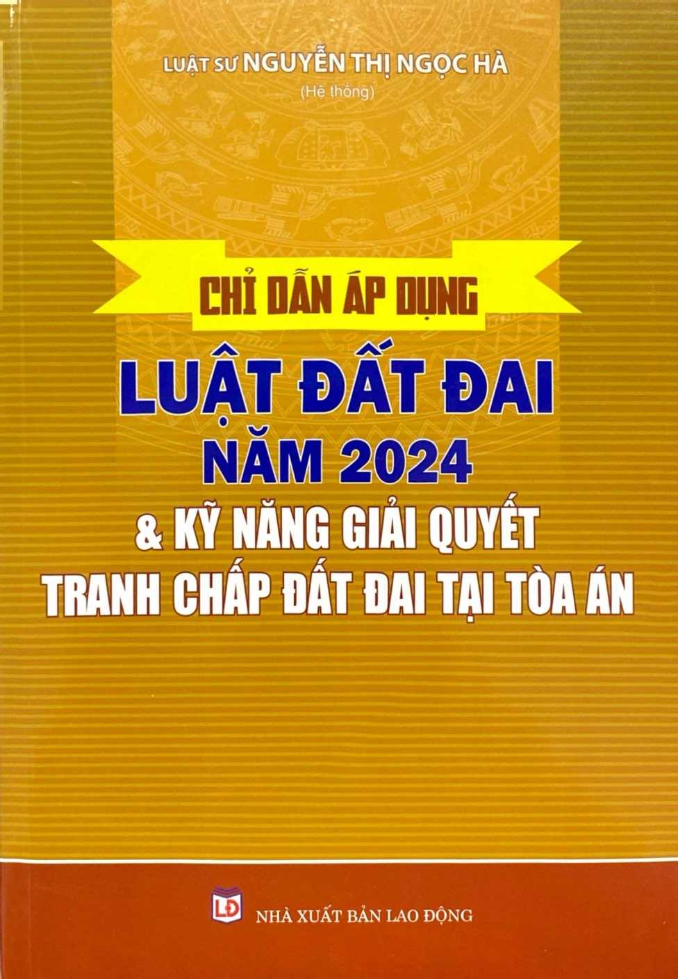 chỉ dẫn áp dụng luật đất đai 2024 và kỹ năng giải quyết tranh chấp đất đai tại tòa án - Ảnh 2