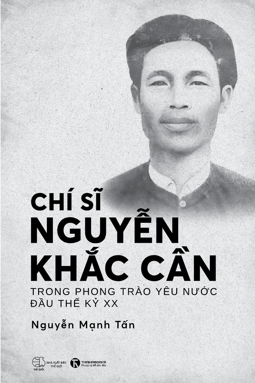 Chí Sĩ Nguyễn Khắc Cần Trong Phong Trào Yêu Nước Đầu Thế Kỷ XX - Ảnh 4