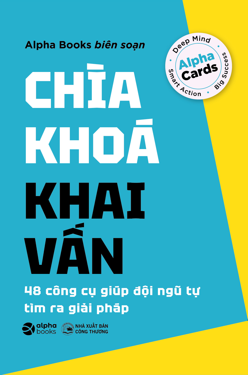 Chia Khoa Khai Van - 48 Cong Cu Giup Doi Ngu Tu Tim Ra Giai Phap - Ảnh 2