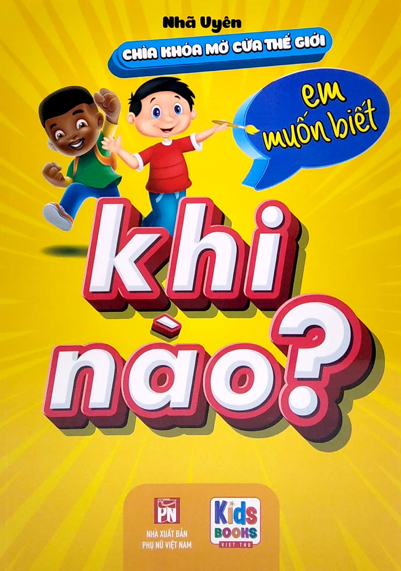 chìa khóa mở cửa thế giớ - em muốn biết - khi nào? - Ảnh 2