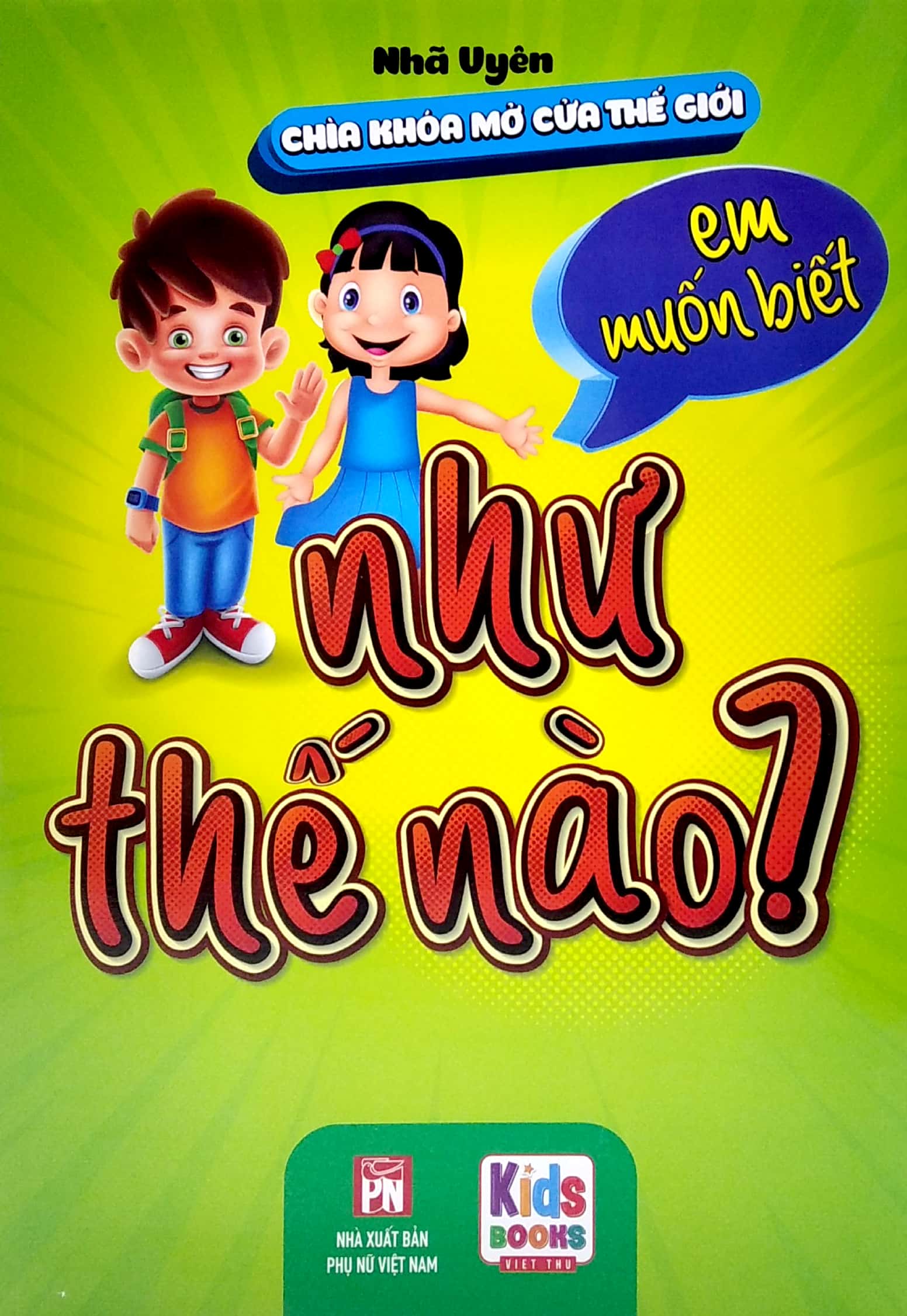 chìa khóa mở cửa thế giớ - em muốn biết - như thế nào? - Ảnh 2