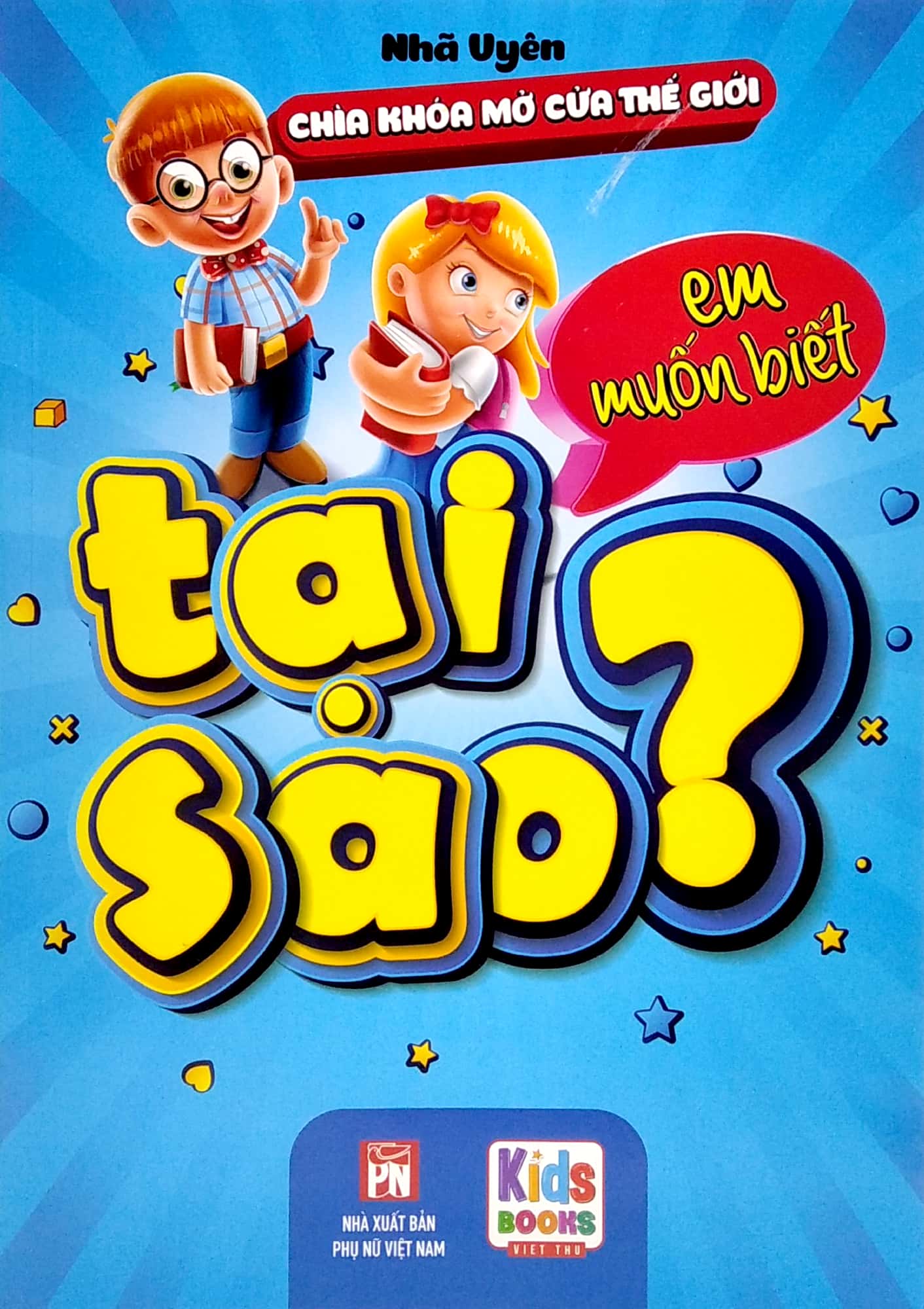 chìa khóa mở cửa thế giới - em muốn biết tại sao? - Ảnh 2