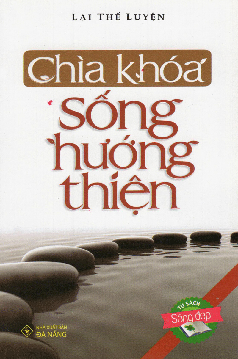 chìa khóa sống hướng thiện (tái bản) - Ảnh 2