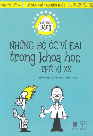 chìa khóa vàng - những bộ óc vĩ đại trong khoa học thế kỷ xx - Ảnh 2