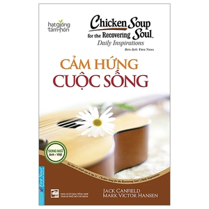 chicken soup for the recovering soul 21 - cảm hứng cuộc sống (tái bản 2023) - Ảnh 2