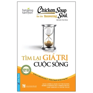 chicken soup for the recovering soul - tìm lại giá trị cuộc sống (tái bản 2023) - Ảnh 2