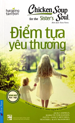 chicken soup for the sisterℹs soul 24 - điểm tựa yêu thương (tái bản 2024) - Ảnh 4