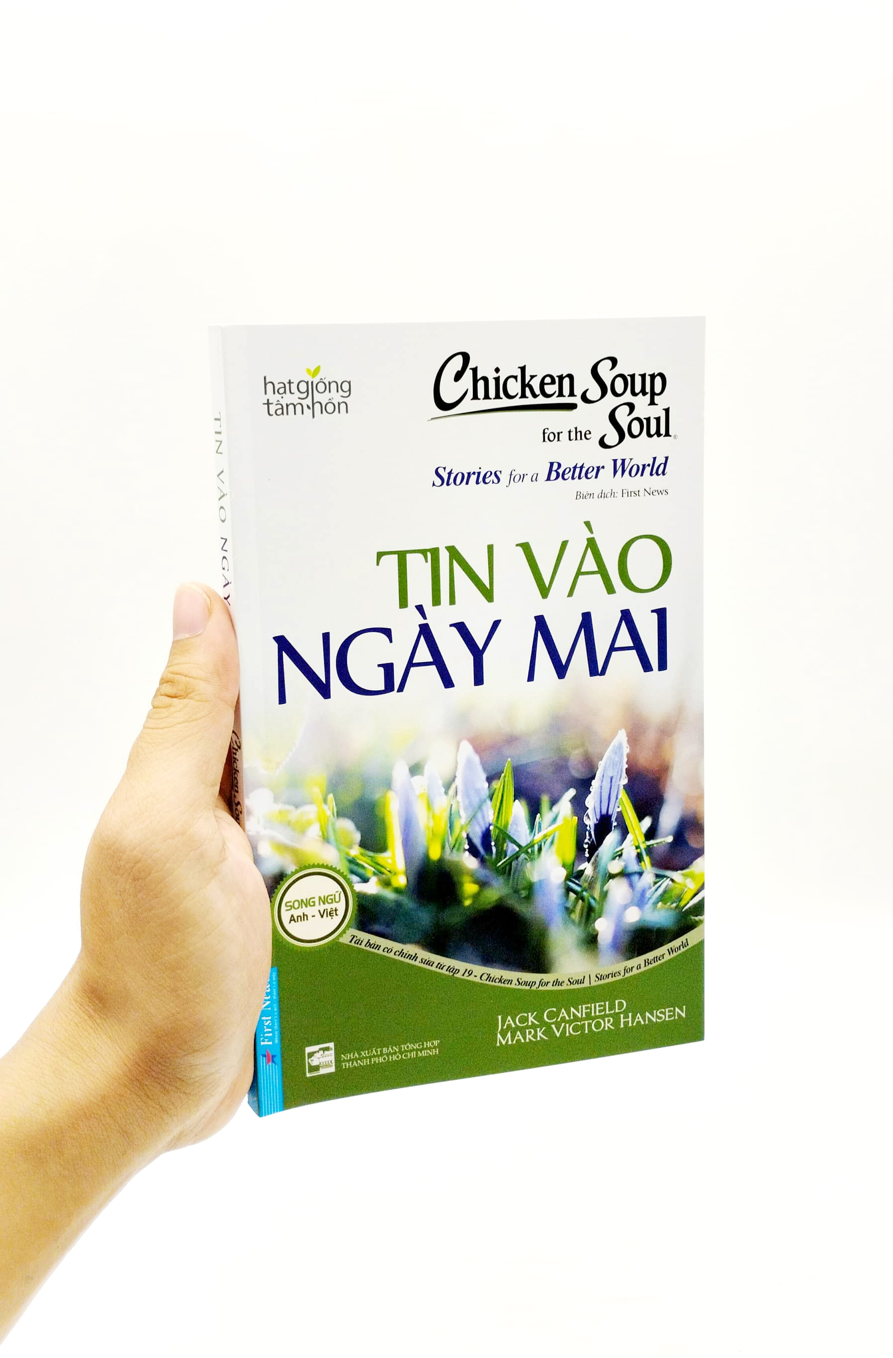 chicken soup for the soul stories for a better world 19 - tin vào ngày mai (tái bản 2023) - Ảnh 7