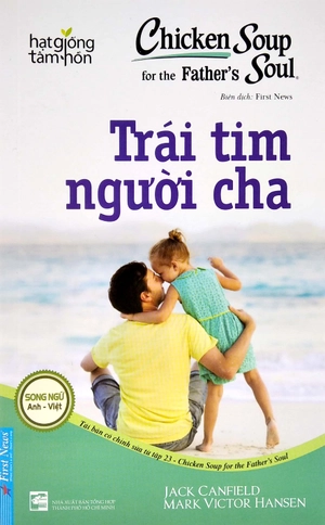 chicken soup for the soul - trái tim người cha (tái bản 2022) - Ảnh 3