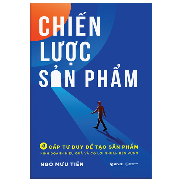chiến lược sản phẩm - 4 cách tư duy để tạo sản phẩm kinh doanh hiệu quả và có lợi nhuận bền vững