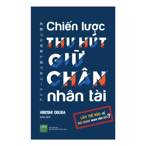 chiến lược thu hút giữ chân nhân tài - Ảnh 2