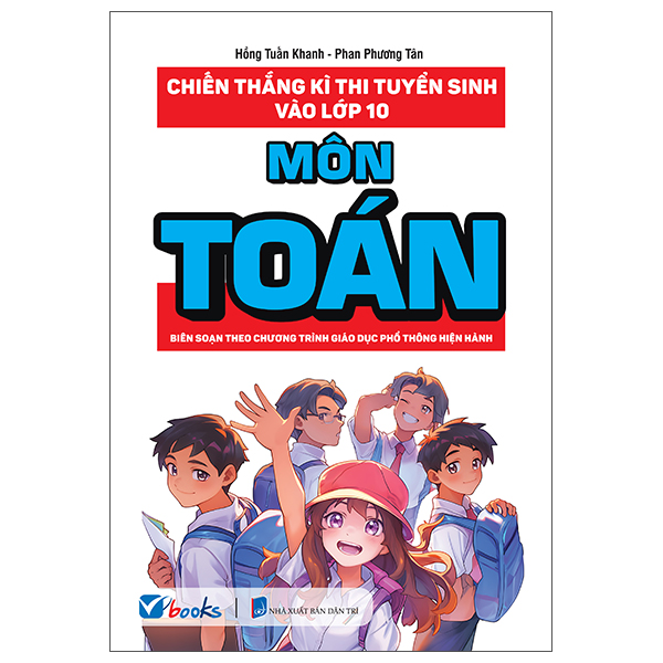 Chiến Thắng Kì Thi Tuyển Sinh Vào Lớp 10 - Môn Ngữ Văn - Ảnh 2