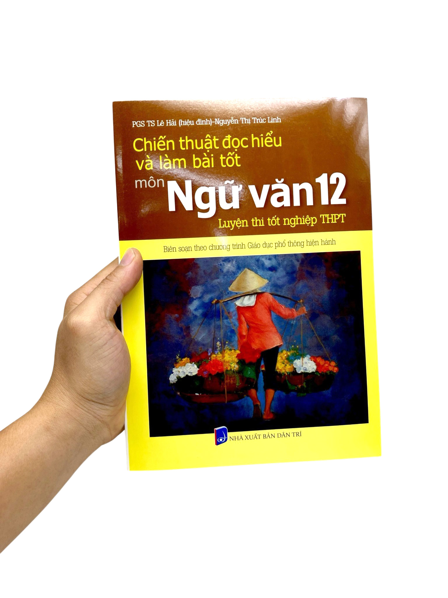 Chiến Thuật Đọc Hiểu Và Làm Bài Tốt Môn Ngữ Văn 12 - Luyện Thi Tốt Nghiệp Trung Học Phổ Thông - Ảnh 9
