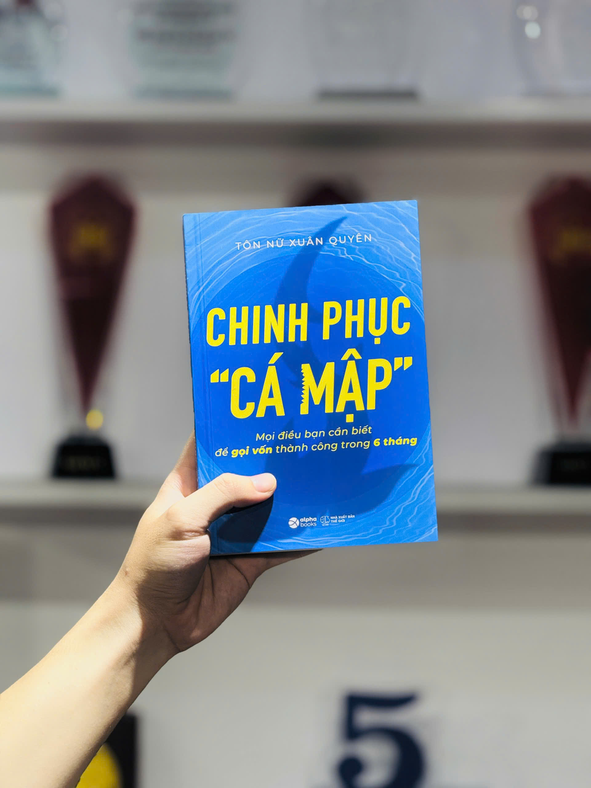chinh phục “cá mập” - mọi điều bạn cần biết để gọi vốn thành công trong 6 tháng - Ảnh 4