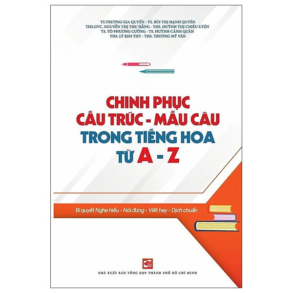 Chinh Phục Cấu Trúc - Mẫu Câu Trong Tiếng Hoa Từ A - Z