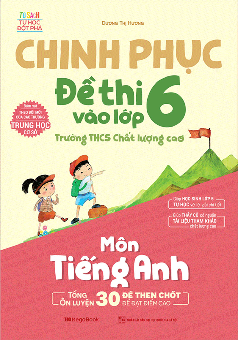 chinh phục đề thi vào lớp 6 trường thcs chất lượng cao môn tiếng anh - Ảnh 2