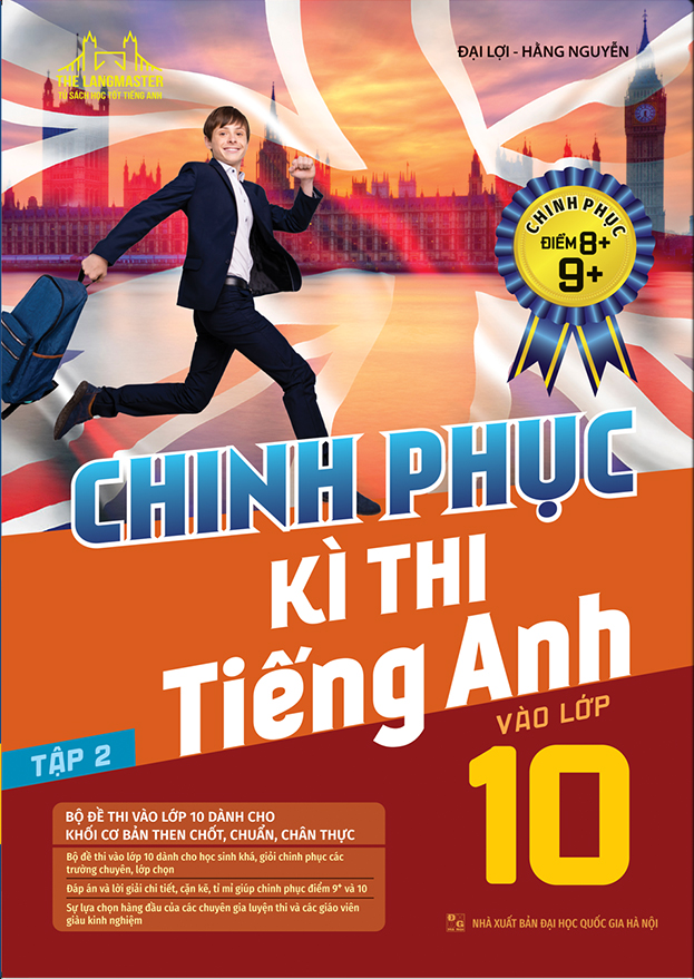 chinh phục kì thi tiếng anh vào lớp 10 tập 2 (chinh phục điểm 8+,9+) - Ảnh 2