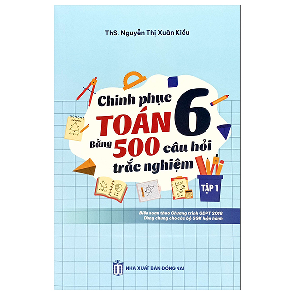 Chinh Phục Toán 6 Bằng 500 Câu Hỏi Trắc Nghiệm - Tập 1