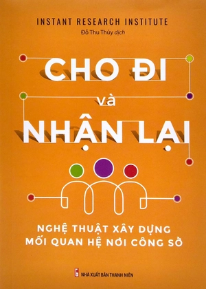 cho đi và nhận lại - nghệ thuật xây dựng mối quan hệ công sở - Ảnh 2