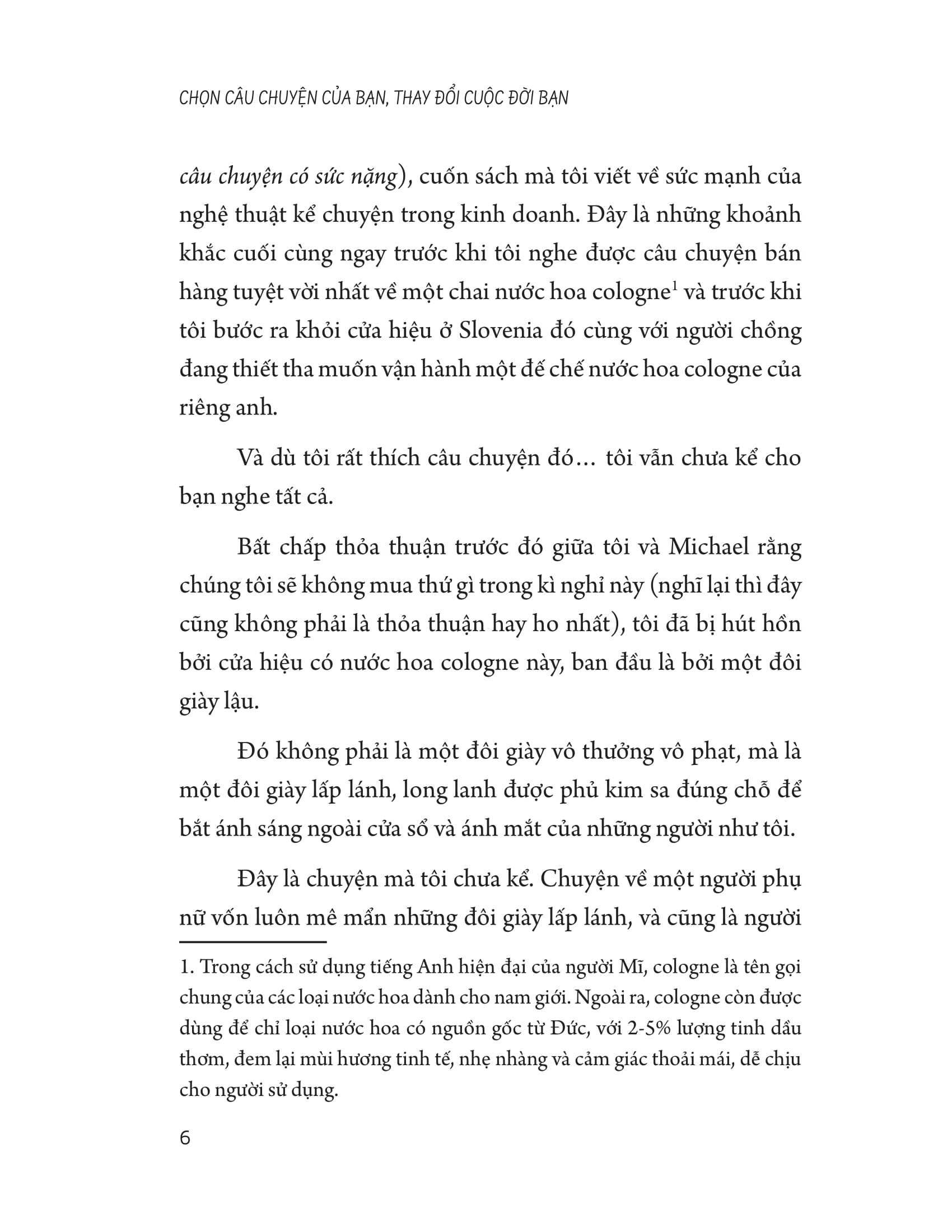 chọn câu chuyện của bạn thay đổi cuộc đời bạn - Ảnh 6