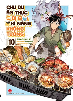 chu du ẩm thực tại dị giới với kĩ năng không tưởng - tập 10 - tặng kèm special jacket - Ảnh 2