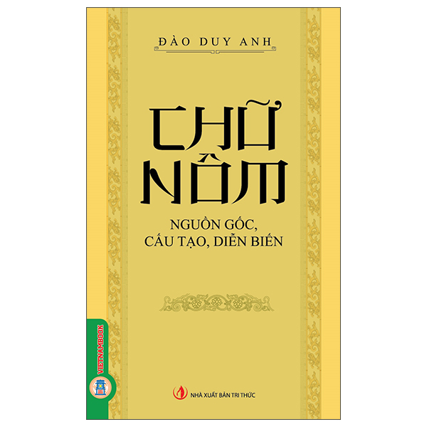 Chữ Nôm - Nguồn Gốc, Cấu Tạo, Diễn Biến