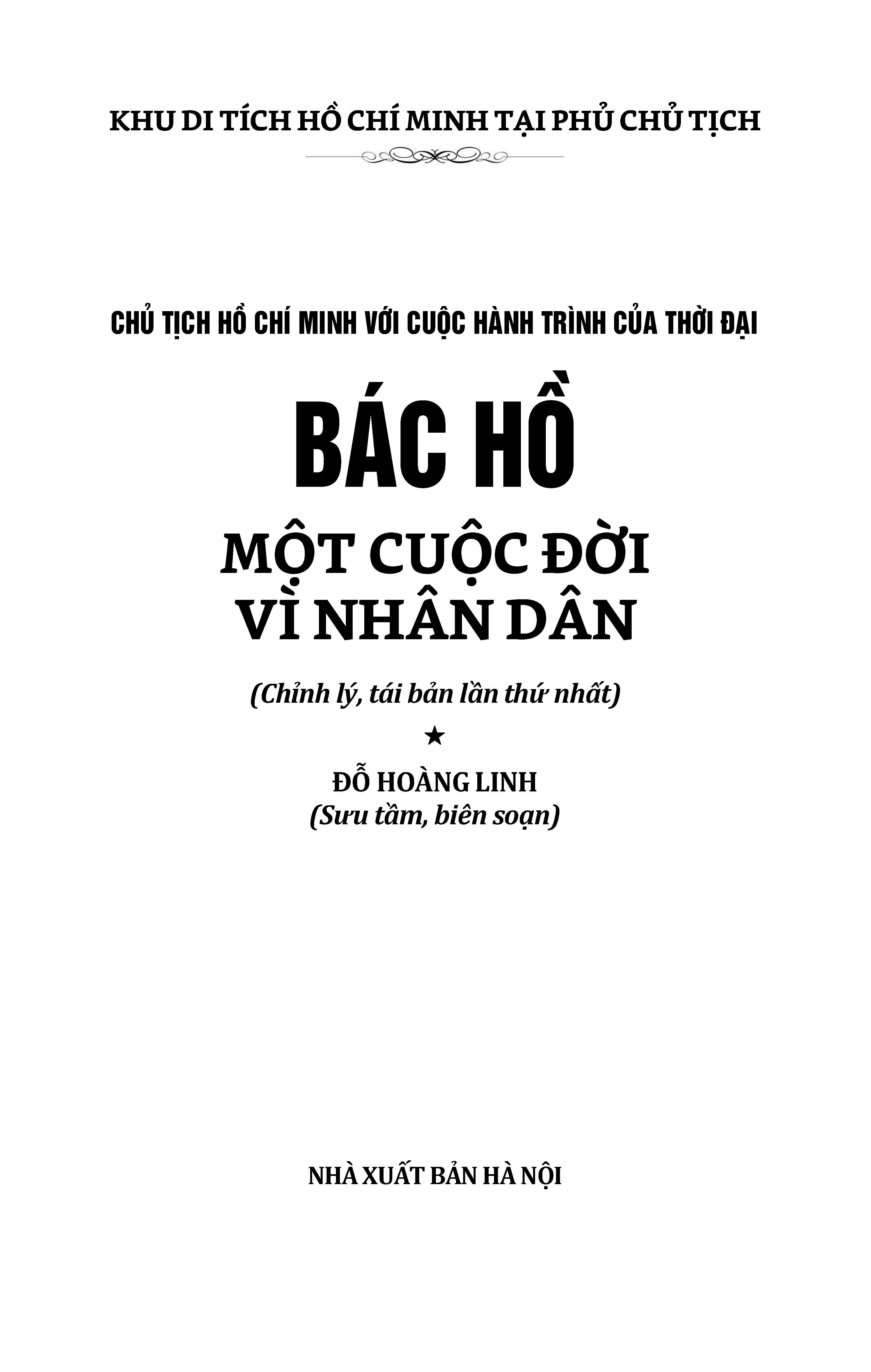 Chủ Tịch Hồ Chí Minh Với Cuộc Hành Trình Của Thời Đại - Bác Hồ, Một Cuộc Đời Vì Nhân Dân - Ảnh 5