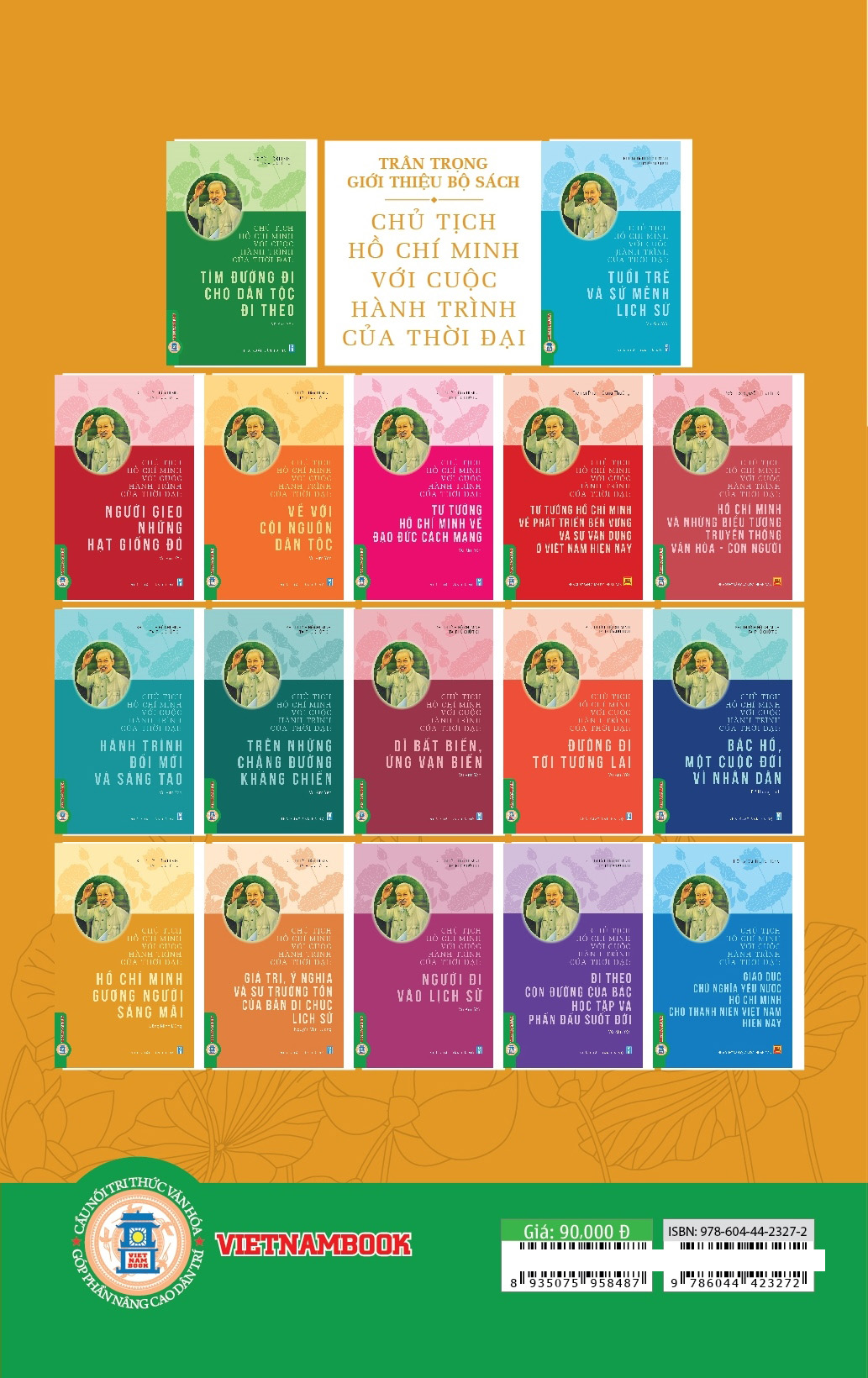 Chủ Tịch Hồ Chí Minh Với Cuộc Hành Trình Của Thời Đại - Hồ Chí Minh Gương Người Sáng Mãi - Ảnh 18