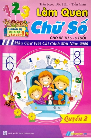 chuẩn bị cho bé vào lớp 1: bé làm quen chữ số (dành cho trẻ mẫu giáo) - Ảnh 2