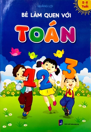 chuẩn bị cho bé vào lớp 1 - bé làm quen với toán 5-6 tuổi - Ảnh 2