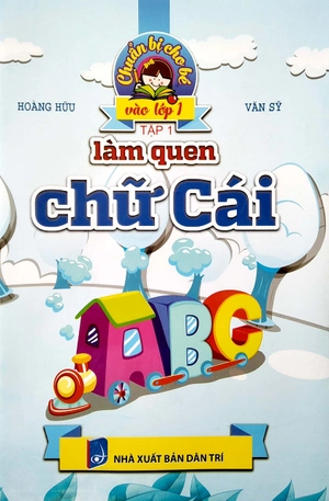 chuẩn bị cho bé vào lớp 1: làm quen chữ cái - Ảnh 2