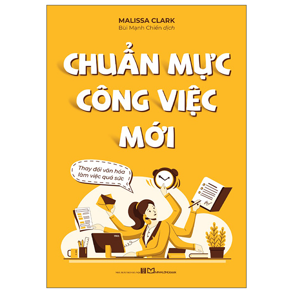 Chuẩn Mực Công Việc Mới - Thay Đổi Văn Hóa Làm Việc Quá Sức