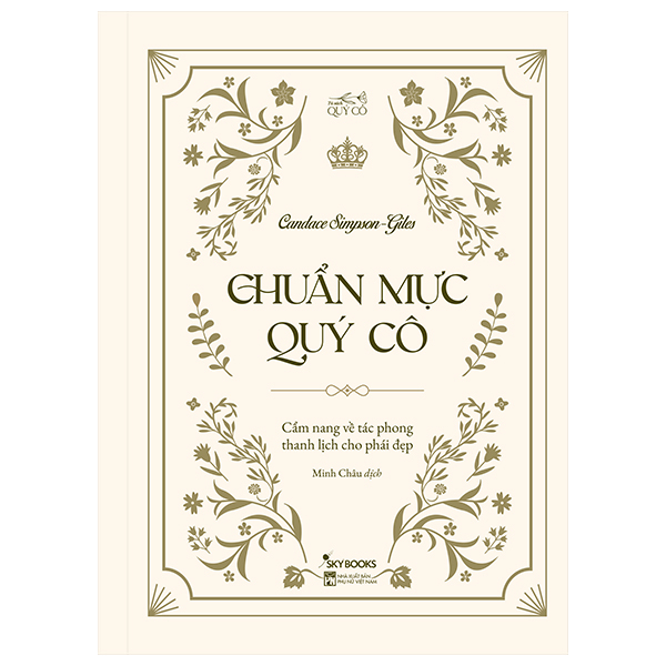 Chuẩn Mực Quý Cô - Cẩm Nang Về Tác Phong Thanh Lịch Cho Phái Đẹp - Bìa Cứng