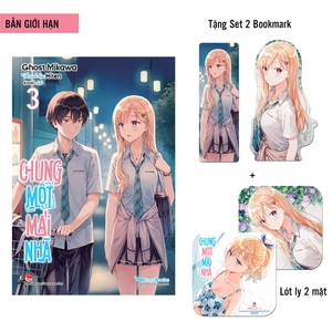 chung một mái nhà - tập 3 - bản giới hạn - tặng kèm set 2 bookmark + lót ly 2 mặt + poster - Ảnh 2
