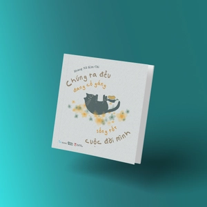 chúng ta đều đang cố gắng sống tốt cuộc đời mình - Ảnh 3