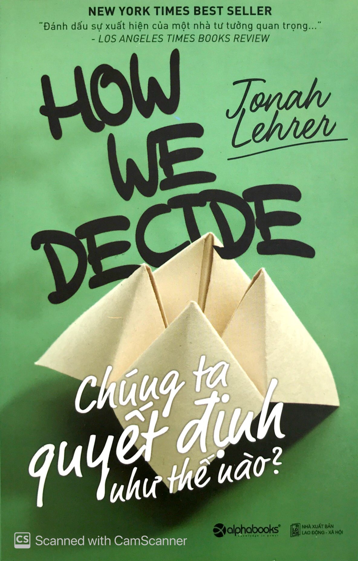 chúng ta quyết định như thế nào (tái bản 2018) - Ảnh 2