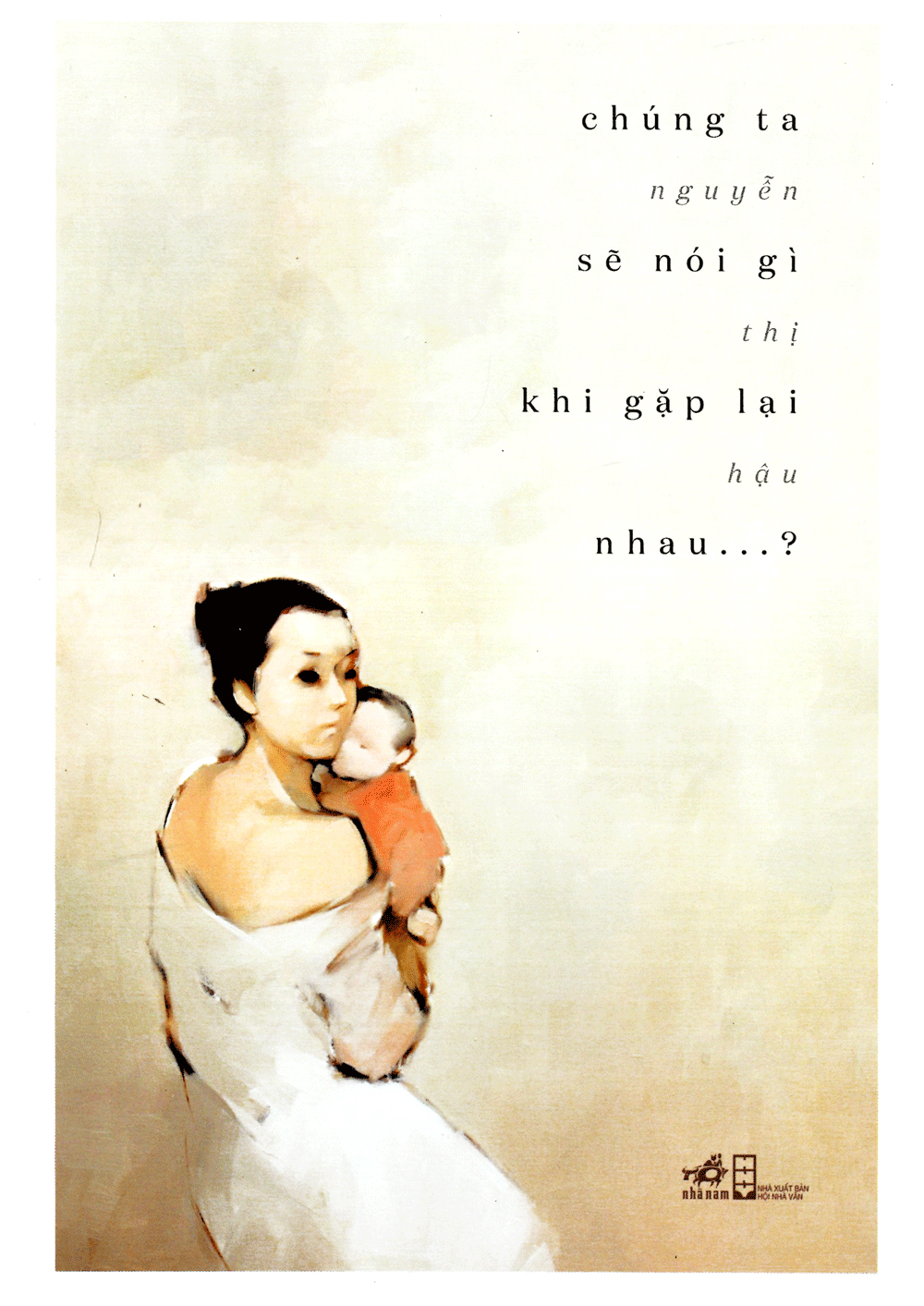 chúng ta sẽ nói gì khi gặp lại nhau - Ảnh 2