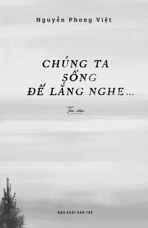 chúng ta sống để lắng nghe - Ảnh 3