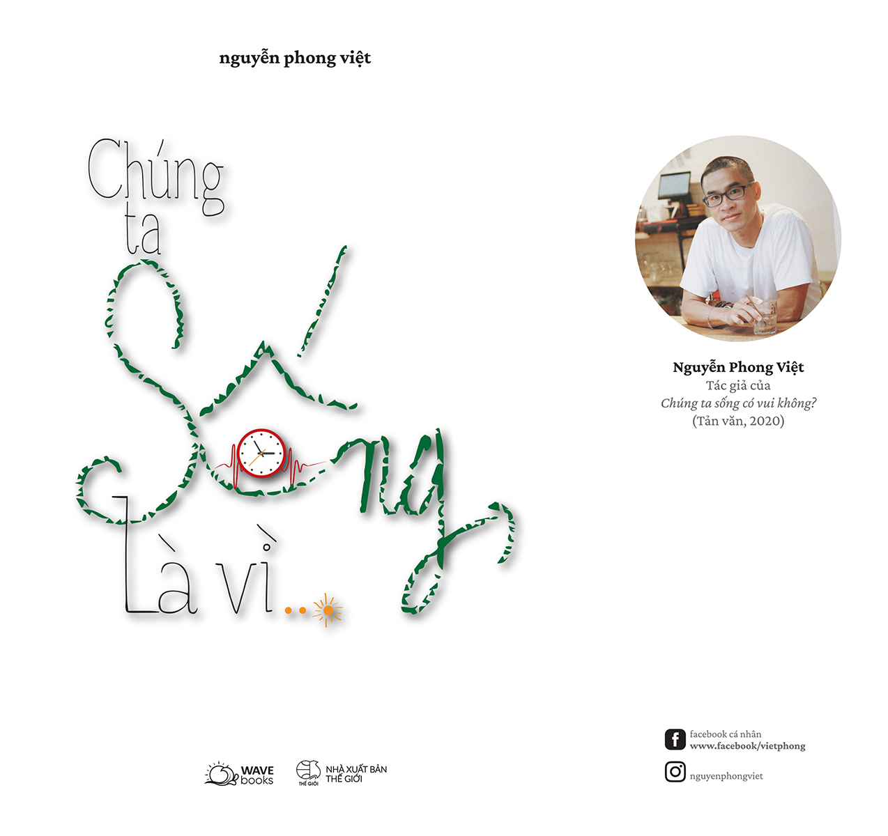 chúng ta sống, là vì…? - Ảnh 2