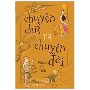 chuyện chữ ra chuyện đời - Ảnh 2