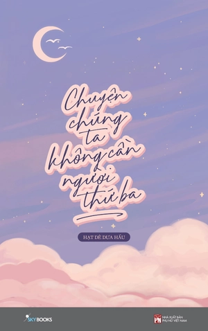 chuyện chúng ta không cần người thứ ba - Ảnh 2