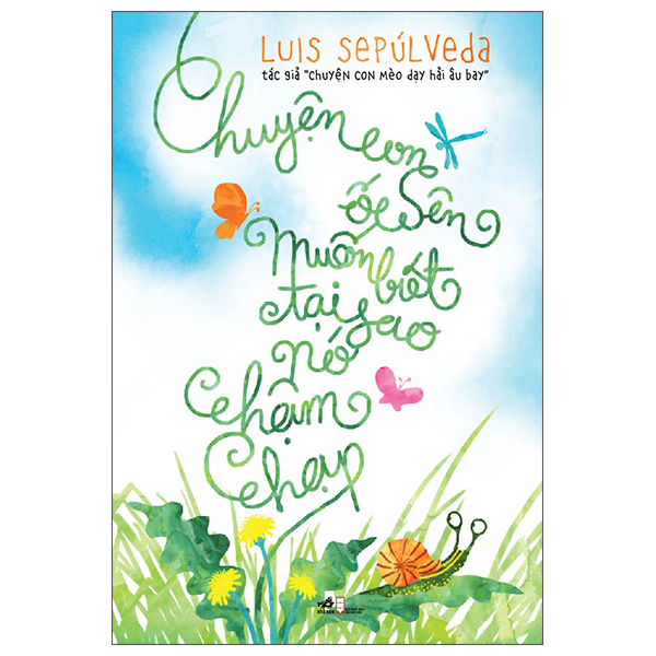 Chuyện Con Ốc Sên Muốn Biết Tại Sao Nó Chậm Chạp (Tái Bản 2025)