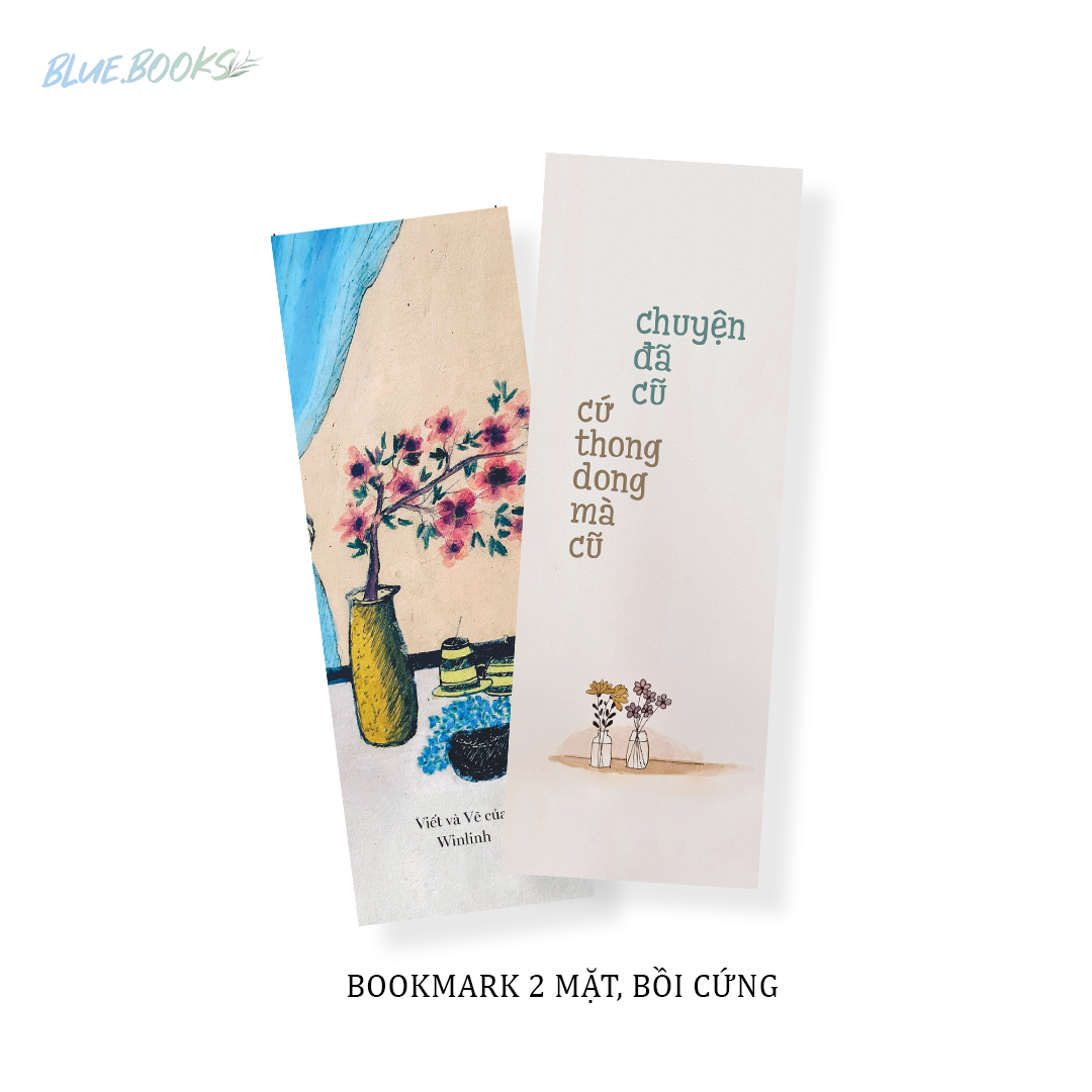 chuyện đã cũ cứ thong dong mà cũ - tặng kèm 1 bookmark 2 mặt bồi cứng + 3 postcard 2 mặt bồi cứng - Ảnh 4