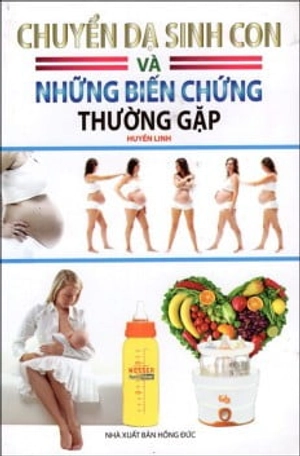 chuyển dạ sinh con và những biến chứng thường gặp