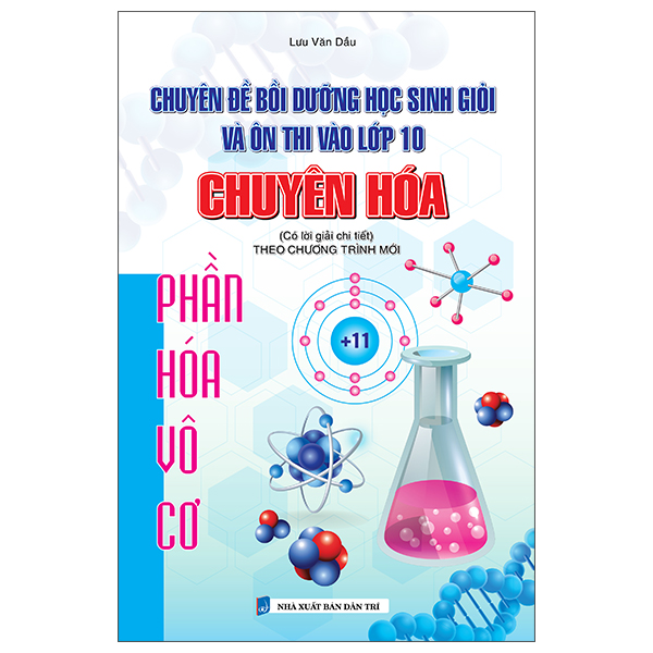 Chuyên Đề Bồi Dưỡng Học Sinh Giỏi Ôn Thi Vào Lớp 10 Chuyên Hóa - Phần Hóa Vô Cơ