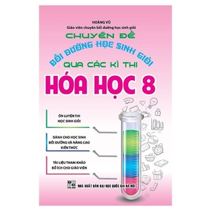 chuyên đề bồi dưỡng học sinh giỏi qua các kì thi hóa học 8 - Ảnh 2
