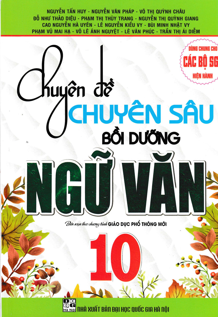 chuyên đề chuyên sâu bồi dưỡng ngữ văn 10 (biên soạn theo chương trình giáo dục phổ thông mới - dùng chung cho các bộ sgk hiện hành) - Ảnh 2